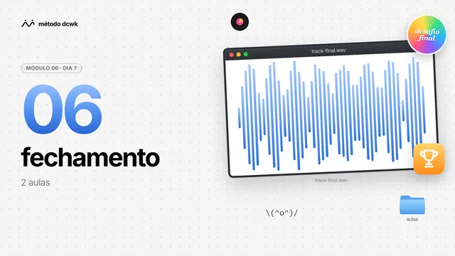Módulo 6: fechamento